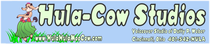 Hula-Cow Studios - Cincinnati Ohio, Duffy P. Weber - video game, andimation and other voiceover.