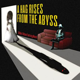 A Hag Rises from the Abyss - Douglas Lumsden - Narrated by Duffy Weber