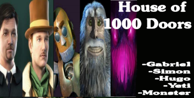House of 1000 Doors: Evil Inside.  Gabriel, Simon, Hugo, The Yeti and the Space Monster